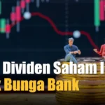 Dividen Hari Ini: Dua Saham dengan Yield 4 Kali Lebih Tinggi dari Bunga Deposito Bank