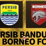 Persib Bandung Tetap Unggul, Beban Berat Menyusul Borneo FC di Ujung Super League 2025/2026