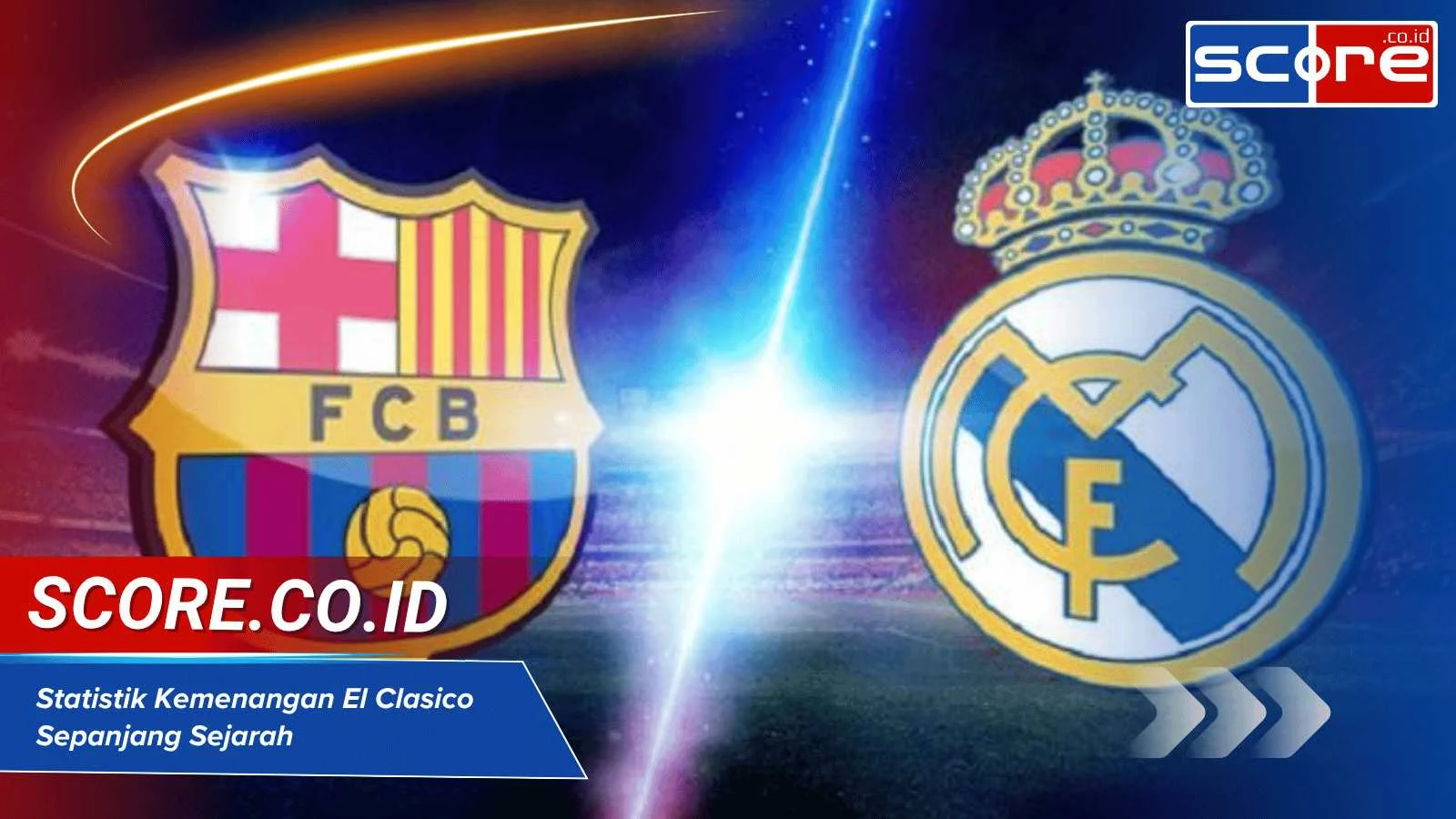 Rekor Head-to-Head 2026: Dari El Clasico Hingga Duel IPL, Siapa yang Unggul?