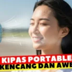 Temukan Kipas Portable Terkuat 2026: 7 Pilihan Awet yang Bikin Siang Panas Tak Lagi Mengganggu