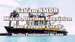 Dividen Final SMDR 2025: Rp12 per Saham, Laba Naik, dan Rencana Tambah Armada