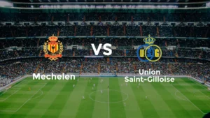 Drama Menegangkan Union Saint‑Gilloise vs KV Mechelen: Pertarungan di Puncak Liga Belgia