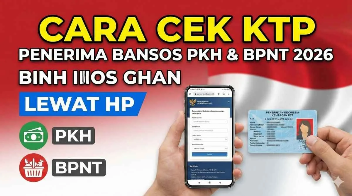Bansos Juni 2026 Cair! Cek Status Penerima PKH dan BPNT Cukup Pakai HP, Ini Caranya