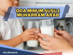 Dapatkan Keberkahan yang Lebih Besar dengan Melakukan Doa Minum Susu Pada Hari Asyura