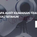 Mengapa Pen-Test Tahunan Sudah Tidak Lagi Cukup di Tengah Lanskap Ancaman Siber yang Terus Berubah