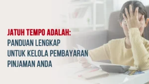 Mengapa Tanggal Jatuh Tempo Pinjaman Perlu Menjadi Perhatian?